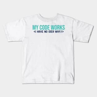 My code works and I don't know why Kids T-Shirt